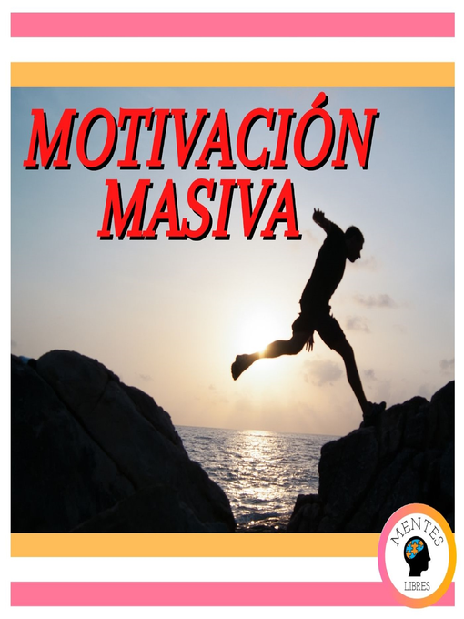 Title details for Motivación Masiva by MENTES LIBRES - Available